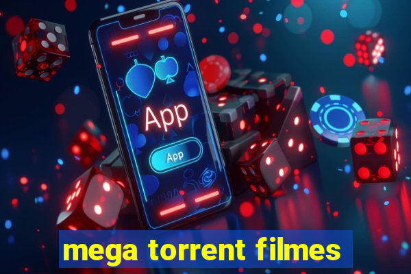 mega torrent filmes